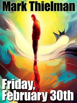 E-Book (epub) Friday, February 30th von Mark Thielman