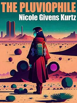 E-Book (epub) The Pluviophile von Nicole Givens Kurtz