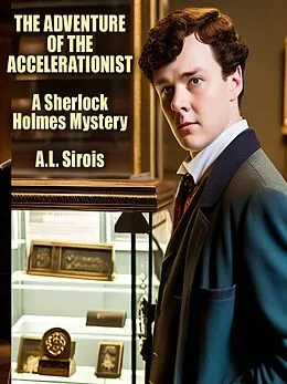 E-Book (epub) The Adventure of the Accelerationist (Sherlock Holmes) von A. L. Sirois