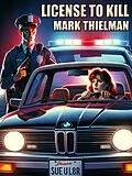 E-Book (epub) License to Kill von Mark Thielman