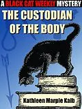 E-Book (epub) The Custodian of the Body von Kathleen Marple Kalb