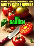 E-Book (epub) The Garden (A Black Cat Weekly Mystery) von Jeffrey James Higgins