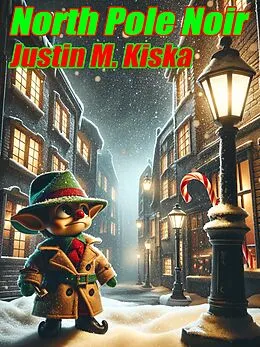 E-Book (epub) North Pole Noir von Justin M. Kiska