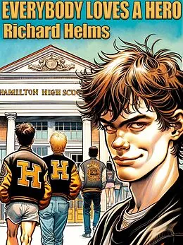 E-Book (epub) Everybody Loves A Hero von Richard Helms
