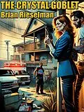 E-Book (epub) The Crystal Goblet von Brian Rieselman