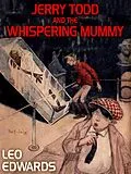 E-Book (epub) Jerry Todd and the Whispering Mummy von Leo Edwards