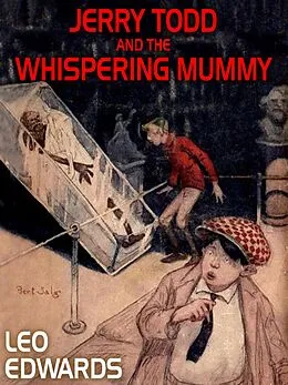 E-Book (epub) Jerry Todd and the Whispering Mummy von Leo Edwards