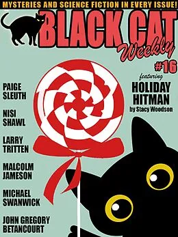 E-Book (epub) Black Cat Weekly #16 von Michael Swanwick, Larry Tritten, John Gregory Betancourt