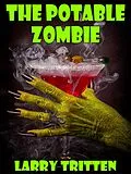 E-Book (epub) The Potable Zombie von Larry Tritten