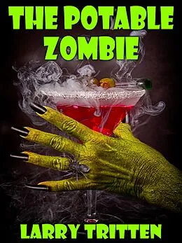 E-Book (epub) The Potable Zombie von Larry Tritten