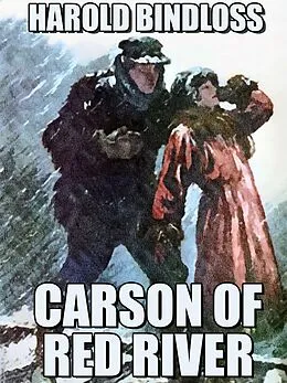 E-Book (epub) Carson of Red River von Harold Bindloss, Karl Wurf