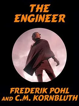 E-Book (epub) The Engineer von C.M. Kornbluth, Frederik Pohl