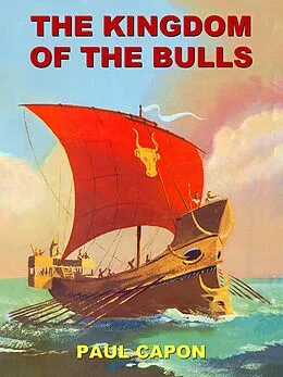 E-Book (epub) The Kingdom of the Bulls von Paul Capon