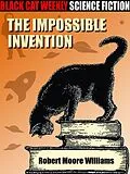 E-Book (epub) The Impossible Invention von Robert Moore Williams
