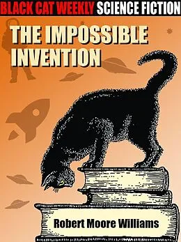 E-Book (epub) The Impossible Invention von Robert Moore Williams