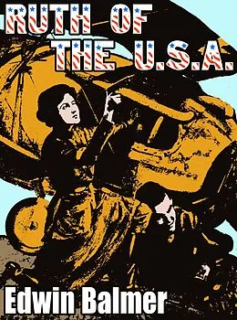 E-Book (epub) Ruth of the U. S. A. von Edwin Balmer