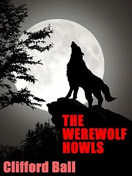 E-Book (epub) The Werewolf Howls von Clifford Ball