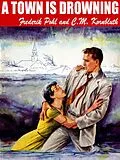 E-Book (epub) A Town Is Drowning von Frederik Pohl, C.M. Kornbluth