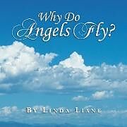 Couverture cartonnée Why Do Angels Fly? de Linda Liane