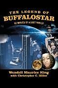 Kartonierter Einband The Legend of Buffalostar von Christopher C. Miller