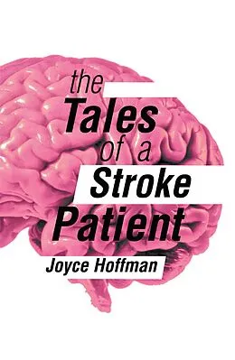 E-Book (epub) The Tales of a Stroke Patient von Joyce Hoffman