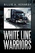 Kartonierter Einband White Line Warriors von Billie A. Kennedy