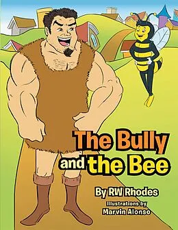 E-Book (epub) The Bully and the Bee von Rw Rhodes