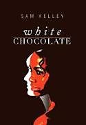 Fester Einband White Chocolate von Sam Kelley