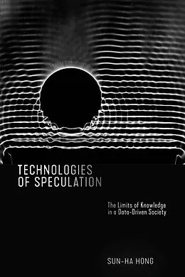E-Book (epub) Technologies of Speculation von Sun-Ha Hong