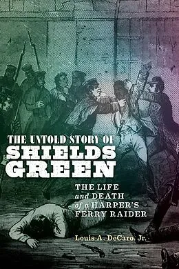 E-Book (epub) The Untold Story of Shields Green von Louis A. Decaro Jr.