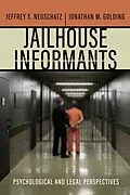 E-Book (epub) Jailhouse Informants von Jeffrey S. Neuschatz, Jonathan M. Golding