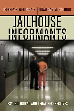E-Book (epub) Jailhouse Informants von Jeffrey S. Neuschatz, Jonathan M. Golding