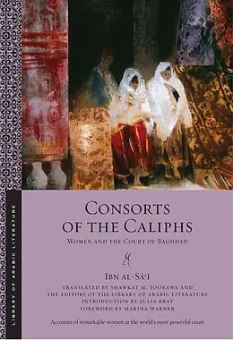 E-Book (epub) Consorts of the Caliphs von Ibn al-Sa i
