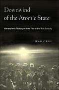 Couverture cartonnée Downwind of the Atomic State de James C Rice