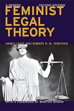 E-Book (pdf) Feminist Legal Theory (Second Edition) von Nancy Levit