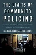 E-Book (epub) The Limits of Community Policing von Luis Daniel Gascón, Aaron Roussell