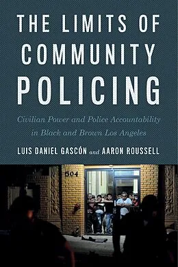 E-Book (epub) The Limits of Community Policing von Luis Daniel Gascón, Aaron Roussell
