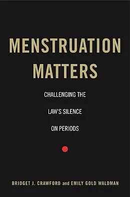 E-Book (epub) Menstruation Matters von Bridget J. Crawford, Emily Gold Waldman