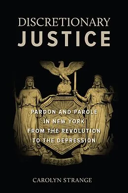 E-Book (epub) Discretionary Justice von Carolyn Strange