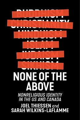 E-Book (epub) None of the Above von Joel Thiessen, Sarah Wilkins-Laflamme