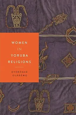 E-Book (pdf) Women in Yoruba Religions von Oyèrónké Oládém 