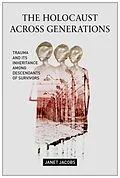 E-Book (epub) The Holocaust Across Generations von Janet Jacobs