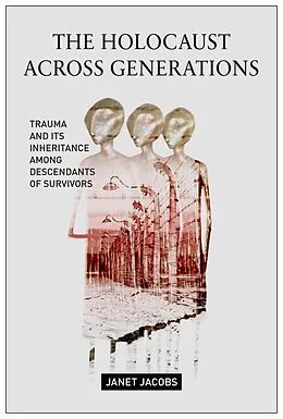 E-Book (epub) The Holocaust Across Generations von Janet Jacobs