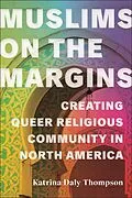 E-Book (epub) Muslims on the Margins von Katrina Daly Thompson