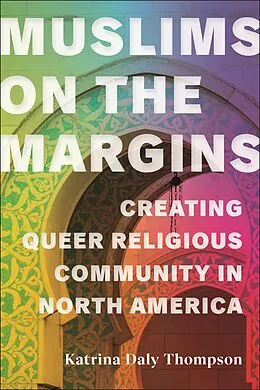 E-Book (epub) Muslims on the Margins von Katrina Daly Thompson