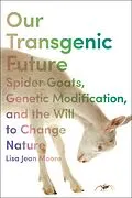 E-Book (epub) Our Transgenic Future von Lisa Jean Moore