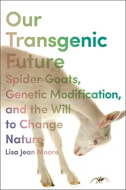 E-Book (epub) Our Transgenic Future von Lisa Jean Moore