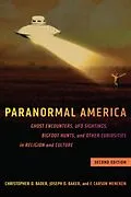 E-Book (epub) Paranormal America (second edition) von Christopher D. Bader, Joseph O. Baker, F. Carson Mencken