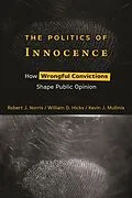 E-Book (epub) The Politics of Innocence von Robert J. Norris, William D. Hicks, Kevin J. Mullinix