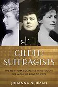 E-Book (epub) Gilded Suffragists von Johanna Neuman